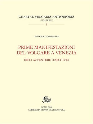 cover image of Prime manifestazioni del volgare a Venezia. Dieci avventure d'archivio